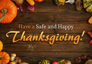 Have a safe and happy thanksgiving!